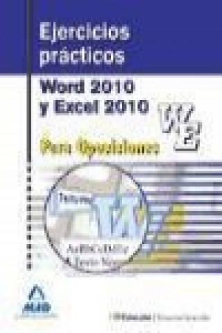 Kniha Ejercicios prácticos de Word y Excel 2010 para oposiciones Iván . . . [et al. ] Rocha Freire
