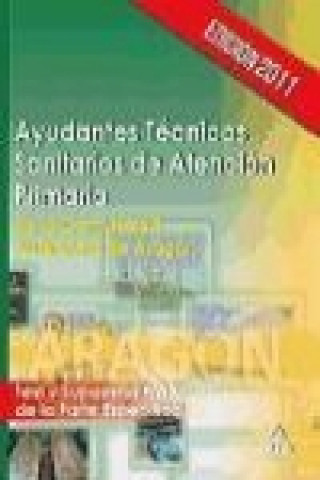 Książka Ayudantes Técnicos Sanitarios de Atención Primaria, Comunidad Autónoma de Aragón. Test y supuestos prácticos de la parte específica Antonio . . . [et al. ] Caballero Oliver