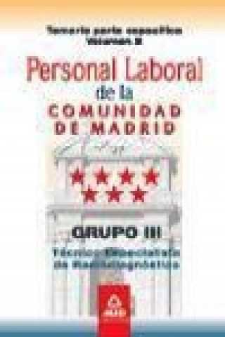 Kniha Personal laboral de la Comunidad de Madrid. Grupo III. Técnicos Especialistas de Radiodiagnóstico. Temario parte específica volumen II Luis . . . [et al. ] Silva García