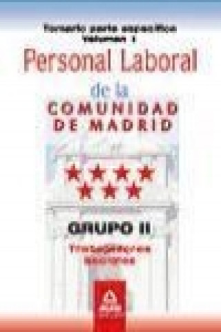 Carte Personal laboral de la Comunidad de Madrid. Grupo II. Trabajadores Sociales. Temario parte específica volumen I 