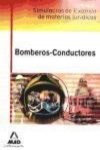 Book Bomberos-Conductores. Simulacros de examen de materias jurídicas José Daniel García Martín