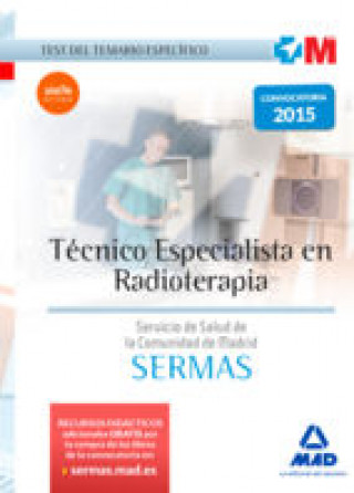 Kniha Técnico Especialista en Radioterapia del Servicio de Salud de la Comunidad de Madrid (SERMAS). Test del temario específico 