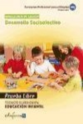 Kniha Simulacros de Examen de Desarrollo Socioafectivo. Técnico Superior en Educación Infantil. Pruebas Libres 