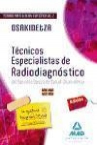 Könyv Técnicos Especialistas de Radiodiagnóstico del Servicio Vasco de Salud-Osakidetza. Temario de la parte general específica. Volumen II Juan Manuel . . . [et al. ] Gil Ramos