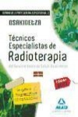 Książka Técnicos Especialistas de Radioterapia del Servicio Vasco de Salud-Osakidetza. Temario de la parte general específica. Volumen II Juan Manuel . . . [et al. ] Gil Ramos