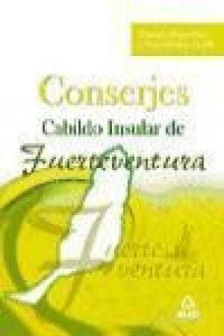 Книга Conserjes, Cabildo Insular de Fuerteventura. Temario específico y test, temas 4 a 10 Fernando Martos Navarro