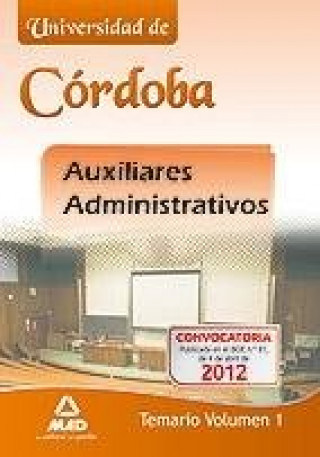 Kniha Auxiliares administrativos de la Universidad de Córdoba. Temario volumen I Fernando Martos Navarro