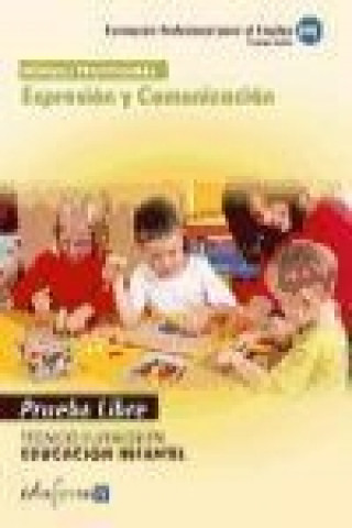 Книга Expresión y comunicación, Técnico superior en educación infantil. Pruebas libres Lopez Baeza Ribes