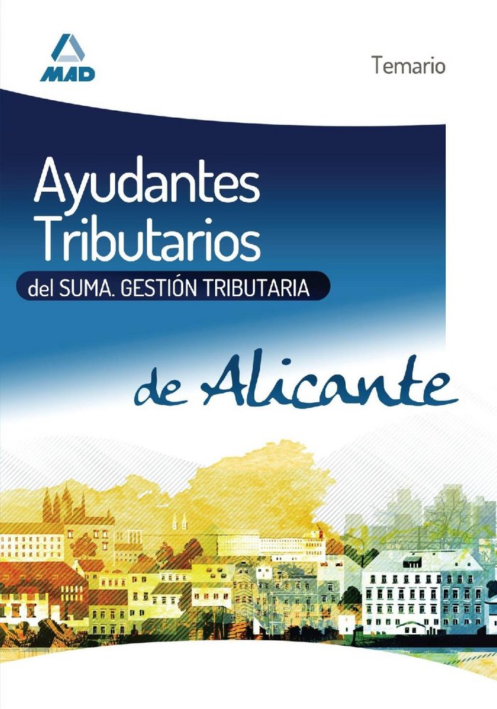 Книга Ayudantes Tributarios del SUMA, Gestión Tributaria de Alicante. Temario María del Pilar Cuenca Sánchez