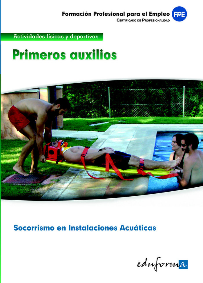 Könyv Primeros auxilios : certificado de profesionalidad : socorrismo en instalaciones acuáticas : familia profesional actividades físicas y deportivas : fo Julián Sánchez Perea