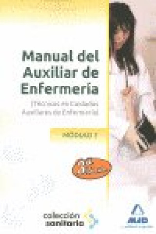 Könyv Manual del Auxiliar de Enfermería. Módulo II José Manuel . . . [et al. ] Ania Palacio