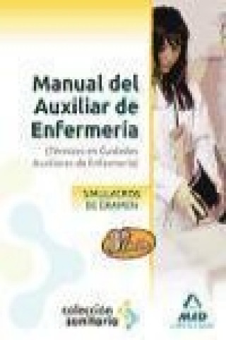 Knjiga Manual del Auxiliar de Enfermería. Simulacros de examen 