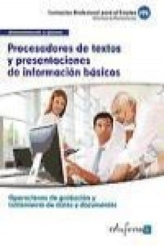Carte Procesadores de textos y presentaciones de información básicos : certificado de profesionalidad operaciones de grabación y tratamiento de datos y docu 