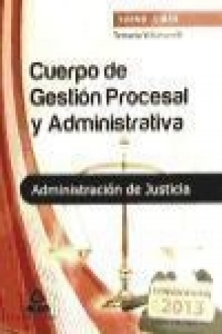 Carte Cuerpo de Gestión Procesal y Administrativa de la Administración de Justicia (turno libre). Vol. III, Temario Antonio Dorado Picón