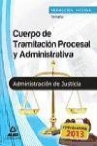 Книга Cuerpo de Tramitación Procesal y Administrativa, promoción interna, Administración de Justicia. Temario Antonio . . . [et al. ] Dorado Picón