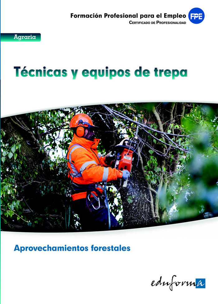 Kniha Técnicas y equipos de trepa : certificado de profesionalidad : aprovechamientos forestales : familia profesional agraria Pilar González Molina