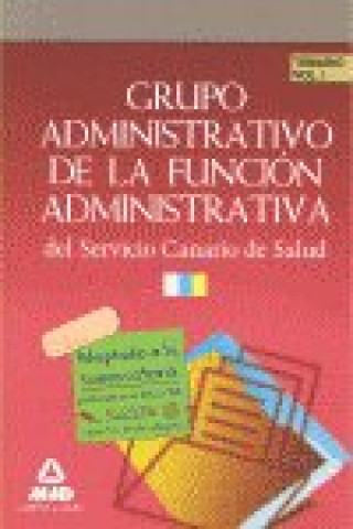 Kniha Grupo Administrativo de la Función Administrativa del Servicio Canario de Salud. Temario Volumen I Fernando Martos Navarro