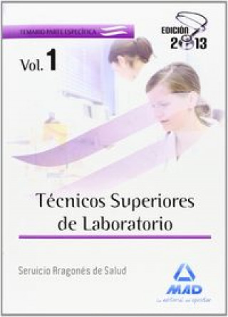 Kniha Técnicos Superiores de Laboratorio del Servicio Aragonés de Salud. Temario Volumen I 