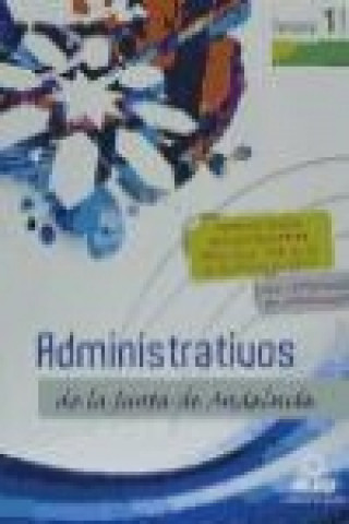 Könyv Administrativos de la Junta de Andalucía. Turno Libre. Temario. Volumen I 