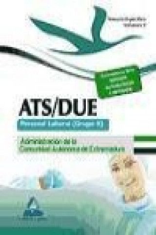 Kniha ATS/DUE. Personal Laboral (Grupo II) de la Administración de la Comunidad Autónoma de Extremadura. Vol. II, Temario Específico 