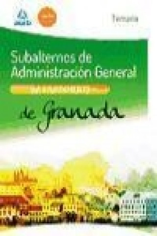 Book Subalternos de Administración General del Ayuntamiento de Granada. Temario 