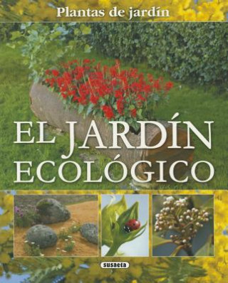 Книга El Jardin Ecologico = The Organic Garden Andrea Costa