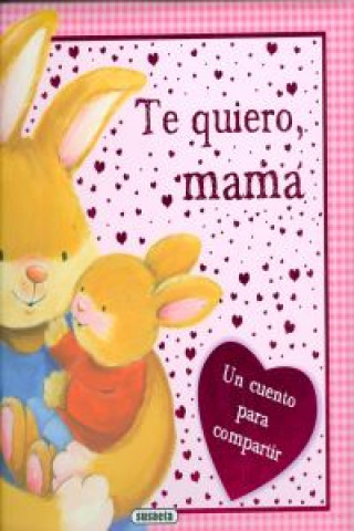 Kniha Te quiero, mamá 