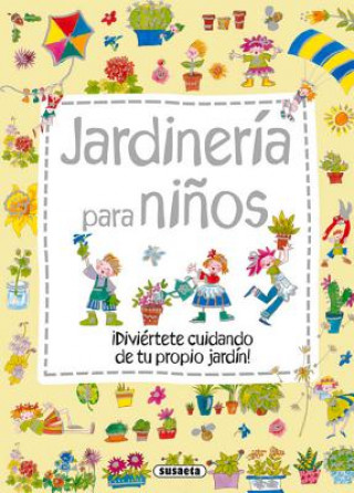 Könyv Jardineria Para Ninos Susaeta Publishing Inc
