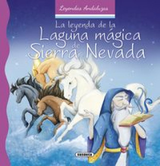 Könyv La leyenda de la laguna mágica de Sierra Nevada 