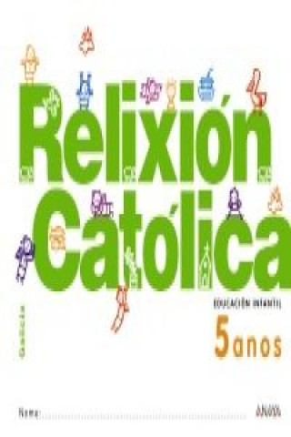 Книга Relixión católica, Educación Infantil, 5 anos (Galicia) Visitación Ayuso Marente