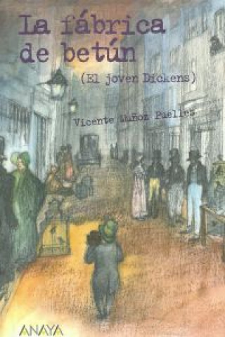 Kniha La fabrica de betun (El joven Dickens) VICENTE MUÑOZ PUELLES