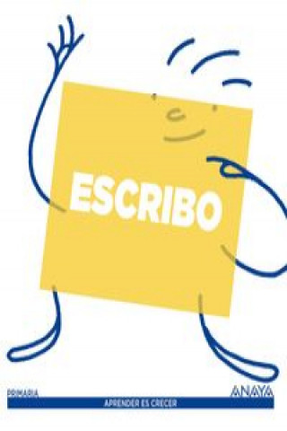 Book Aprender es Crecer, Escribo, 1 Educación Primaria ANAYA EDUCACION