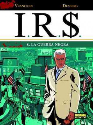 Книга I.R.S. 08, La guerra negra Stephen Desberg