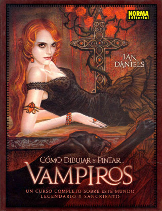 Книга CÓMO DIBUJAR Y PINTAR VAMPIROS IAN DANIELS