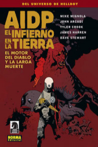 Libro AIDP 19, El infierno en la tierra 4 : el motor del diablo y la larga muerte John Arcudi