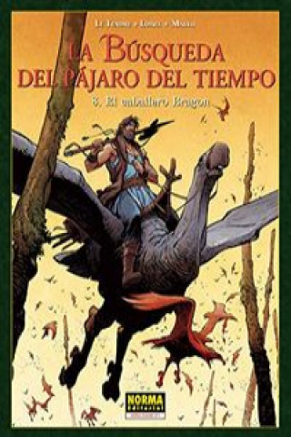 Книга La búsqueda del pájaro del tiempo 8, El caballero Bragon LIOSEL