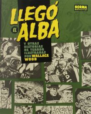 Könyv Llegó el alba y otras historias de terror ilustradas por Wallace Wood WALLACE WOOD