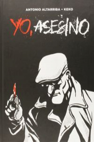 Kniha Yo, asesino ANTONIO ALTARRIBA