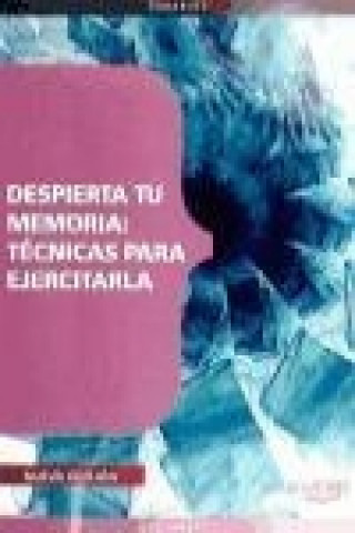 Книга Despierta tu memoria : técnicas para ejercitarla Antonio Barranco Martos