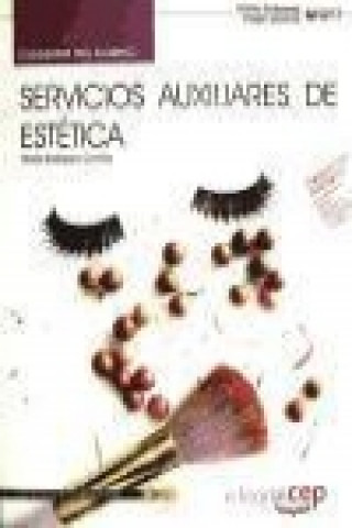 Kniha Servicios auxiliares de estética : certificados de profesionalidad María Rodriguez Canillas