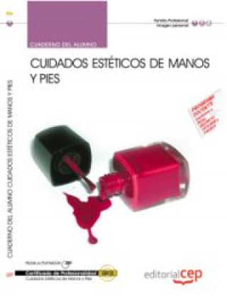 Knjiga Cuidados estéticos de manos y pies. Cuaderno : certificados de profesionalidad María Rodriguez Canillas