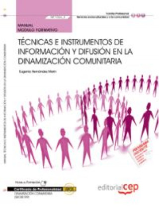 Carte Manual. Técnicas e instrumentos de información y difusión en la dinamización comunitaria (MF1024_3). Certificados de profesionalidad. Dinamización com 