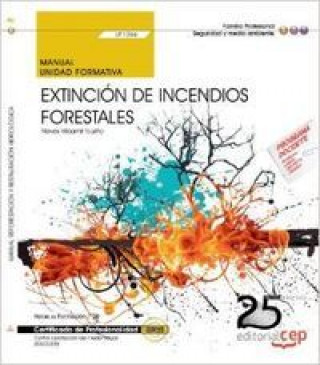 Buch Extinción de incendios forestales : certificados de profesionalidad : control y protección del medio natural 