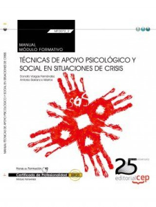 Könyv Manual Técnicas de apoyo psicológico y social en situaciones de crisis. Certificados de profesionalidad 