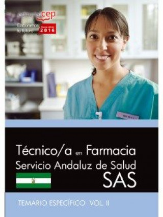 Kniha Técnico/a en farmacia del Servicio Andaluz de Salud (SAS). Temario específico, vol. II 