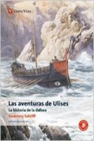 Kniha Las aventuras de Ulises, la historia de la Odisea de Homero, ESO. Material auxiliar ROSEMARY SUTCLIFF