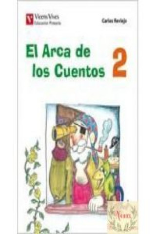 Carte El arca de los cuentos, 2 Educación Primaria, 2 ciclo. Libro de lecturas Carlos Reviejo