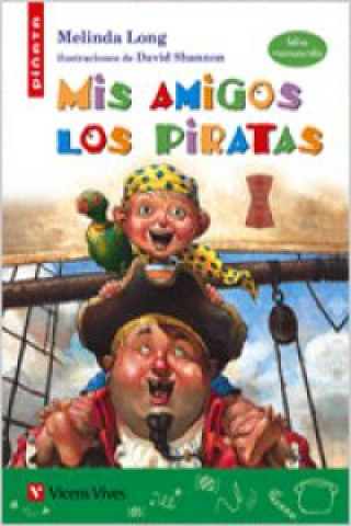 Książka Mis amigos los piratas, Educación Primaria. Auxiliar (letra manuscrita) Melinda Long