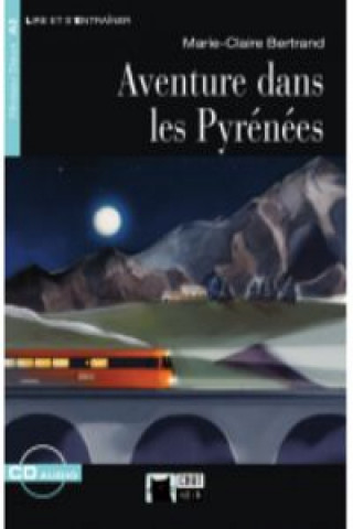 Книга Aventure dans les Pyrénées M. BERTRAND
