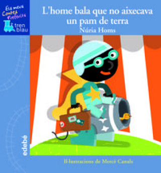 Book L'home bala que no aixecava un pam de terra NURIA HOMS